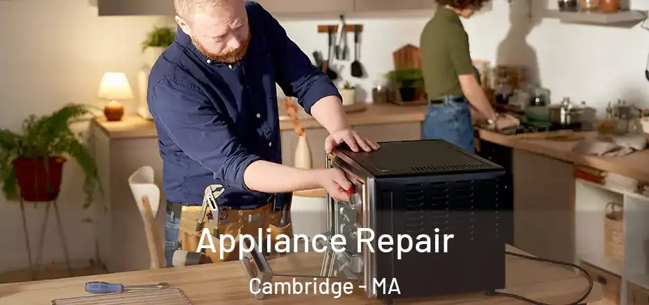  Appliance Repair Cambridge - MA