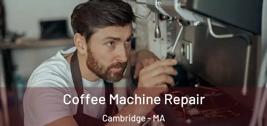  Coffee Machine Repair Cambridge - MA