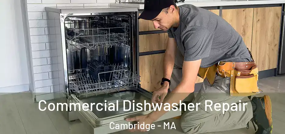  Commercial Dishwasher Repair Cambridge - MA