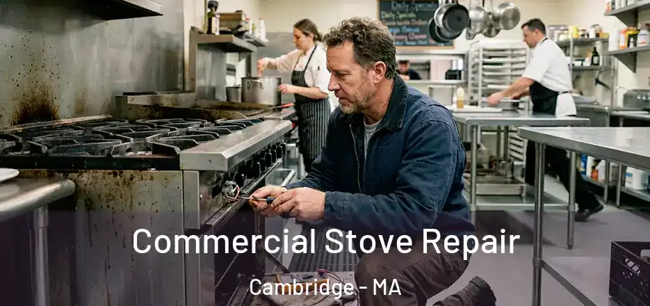  Commercial Stove Repair Cambridge - MA