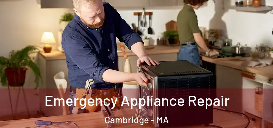  Emergency Appliance Repair Cambridge - MA