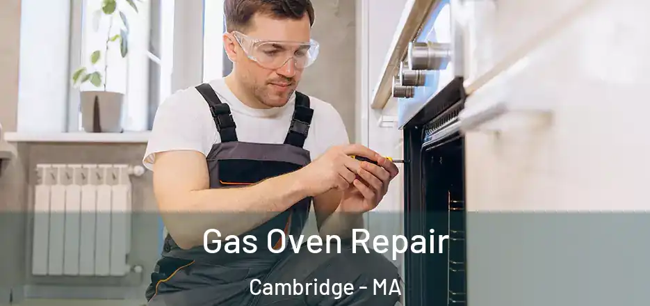 Gas Oven Repair Cambridge - MA