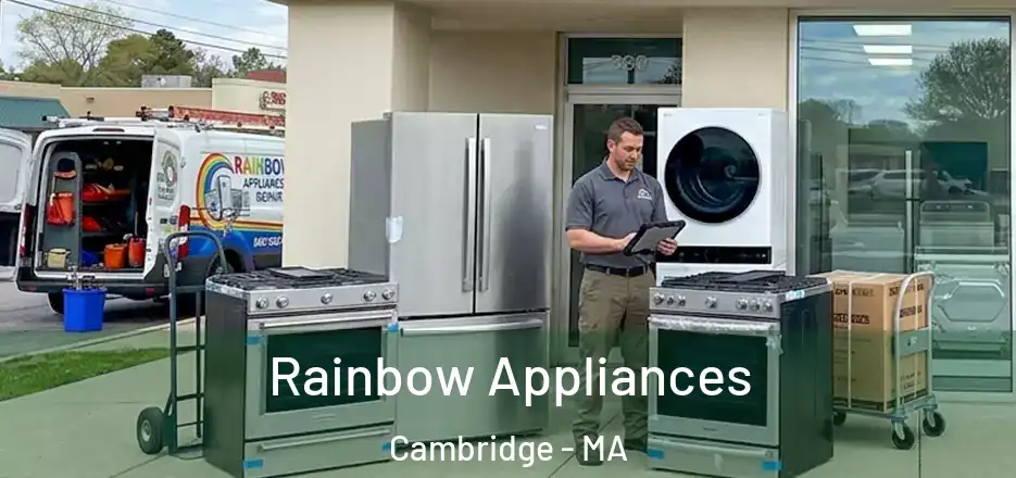  Rainbow Appliances Cambridge - MA