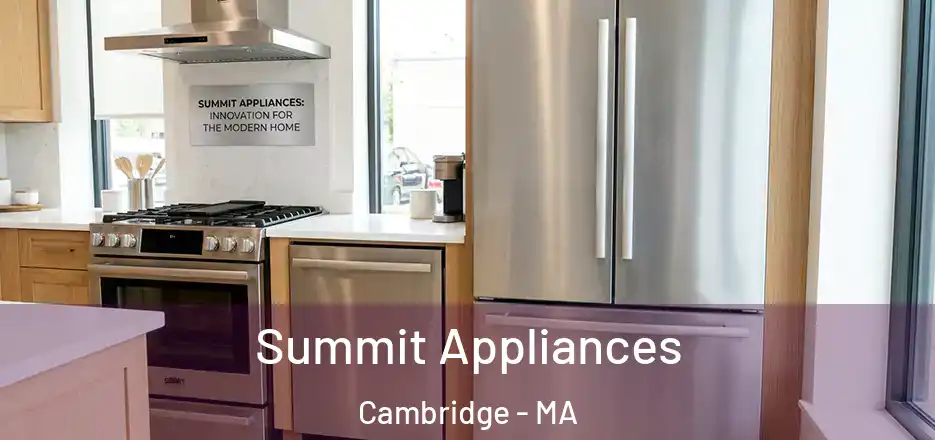  Summit Appliances Cambridge - MA