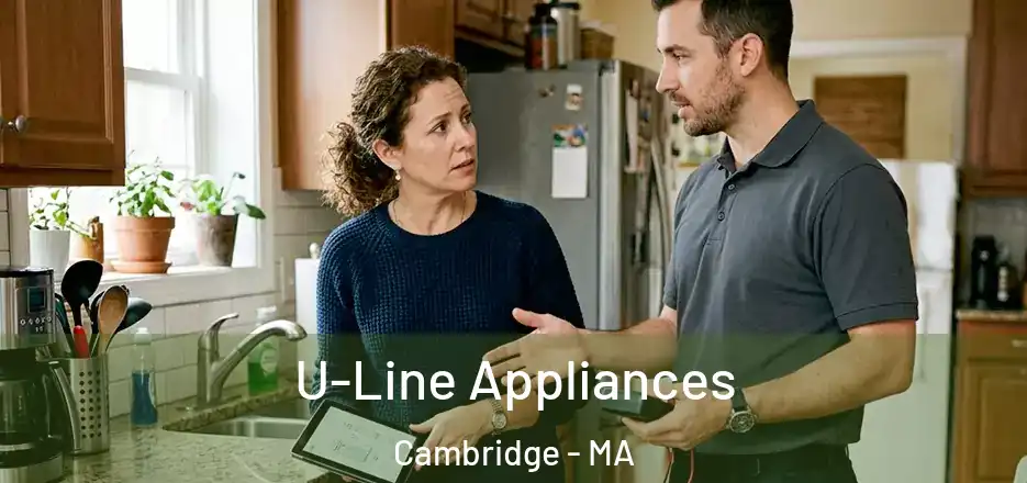  U-Line Appliances Cambridge - MA