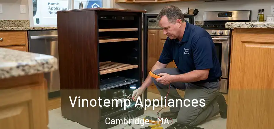  Vinotemp Appliances Cambridge - MA